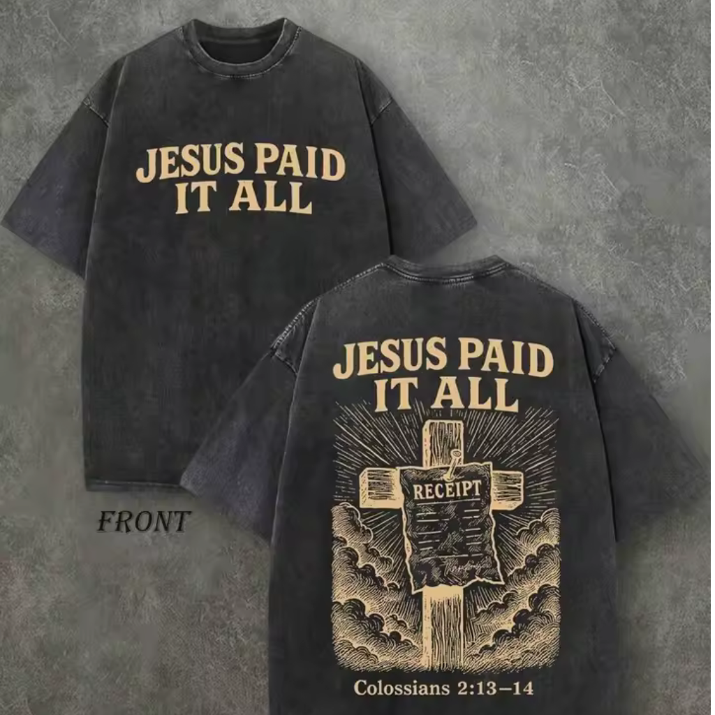 A premium heavyweight Christian streetwear tee featuring "JESUS PAID IT ALL" on the front and a powerful cross & receipt graphic on the back inspired by Colossians 2:13–14. Made from 100% 230GSM cotton with a vintage washed finish and relaxed unisex fit—designed for comfort, style, and bold faith.
