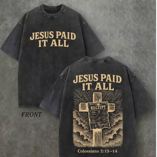 A premium heavyweight Christian streetwear tee featuring "JESUS PAID IT ALL" on the front and a powerful cross & receipt graphic on the back inspired by Colossians 2:13–14. Made from 100% 230GSM cotton with a vintage washed finish and relaxed unisex fit—designed for comfort, style, and bold faith.
